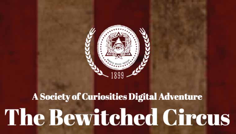 Society of Curiosities: The Bewitched Circus (Play at Home)