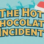 Improbable Escapes: The Hot Chocolate Incident (Play at Home)